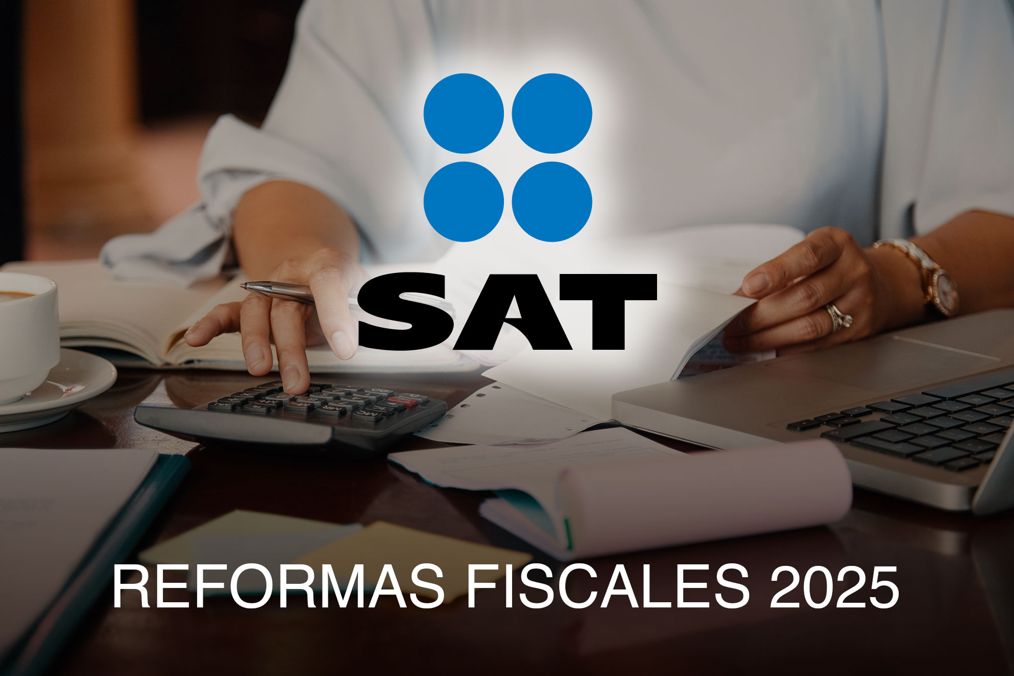 Reformas fiscales 2025 - LSI Consultores